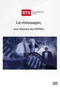 Messager, une histoire de l'ARNm (Le)