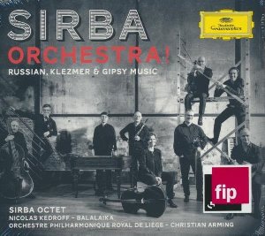 Sirba orchestra ! : russian, klezmer & gypsy music