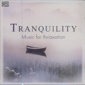 Tranquility : music for relaxation